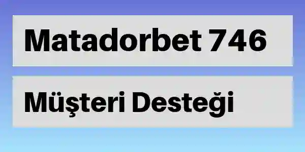 Matadorbet destek 746